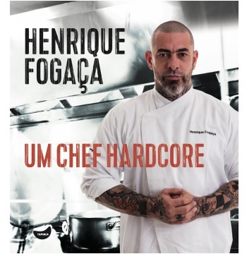 Henrique Fogaça - Um Chef Hardcore