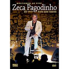 DVD Zeca Pagodinho - Multishow Ao Vivo: 30 Anos - Vida Que Segue 